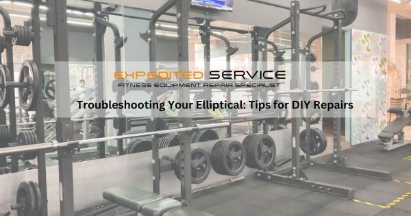 Troubleshooting Your Elliptical: Tips for DIY Repairs