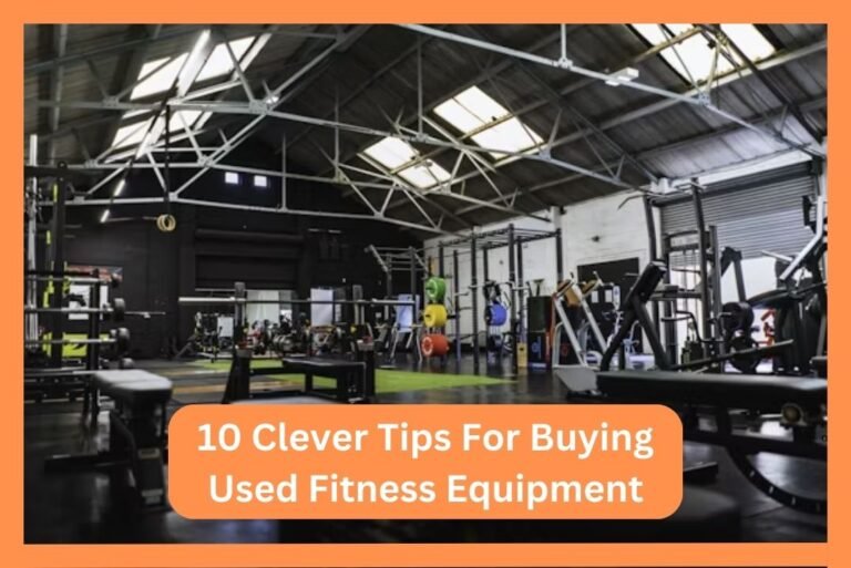 10 Clever Tips For Buying Used Fitness Equipment