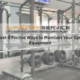 Cost-Effective Ways to Maintain Your Gym Equipment