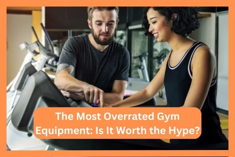 The Most Overrated Gym Equipment: Is It Worth the Hype?