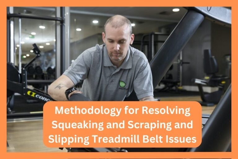 Methodology for Resolving Squeaking and Scraping and Slipping Treadmill Belt Issues