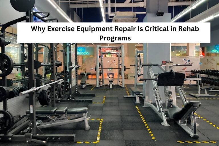 Why Exercise Equipment Repair Is Critical in Rehab Programs