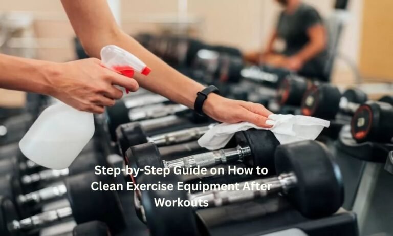 Step-by-Step Guide on How to Clean Exercise Equipment After Workouts